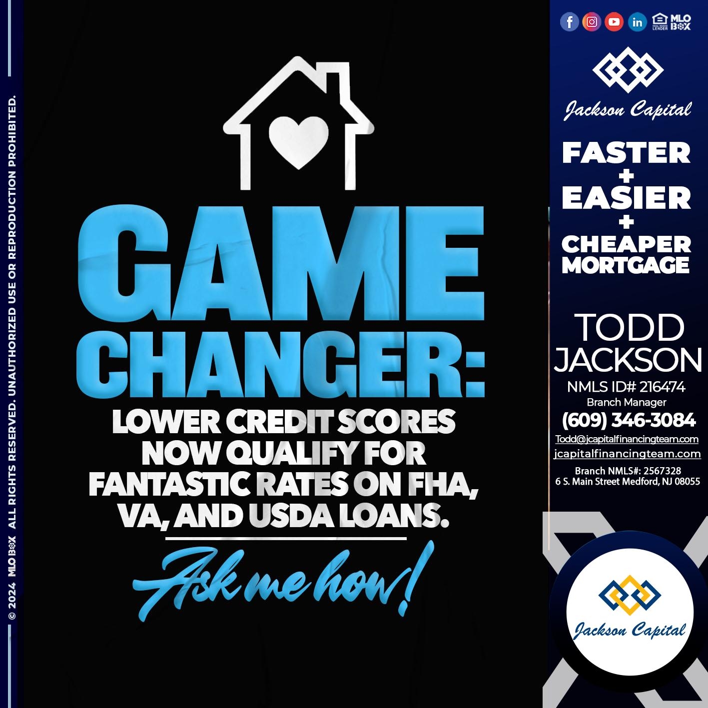 GAME CHANGER - Todd Jackson - Mortgage Loan Officer