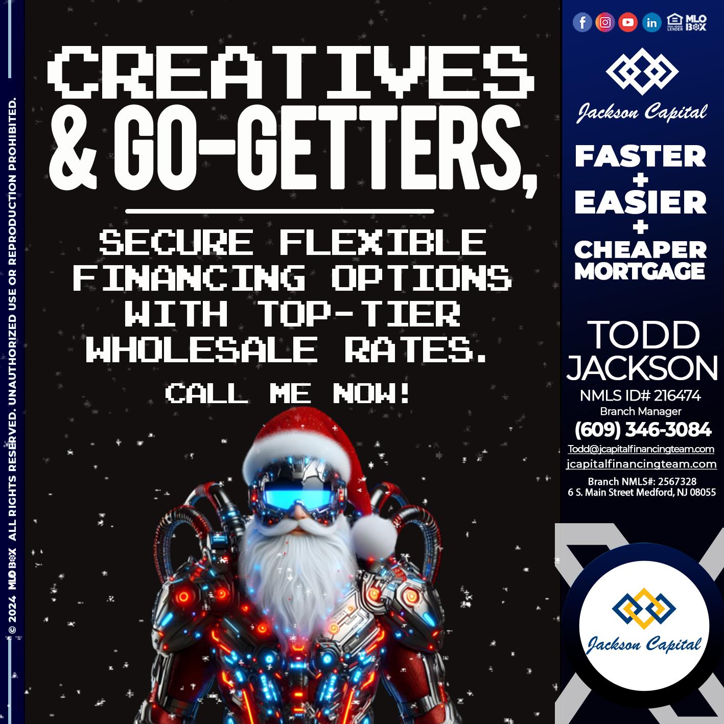 creatives and go-getters - Todd Jackson -Branch Manager