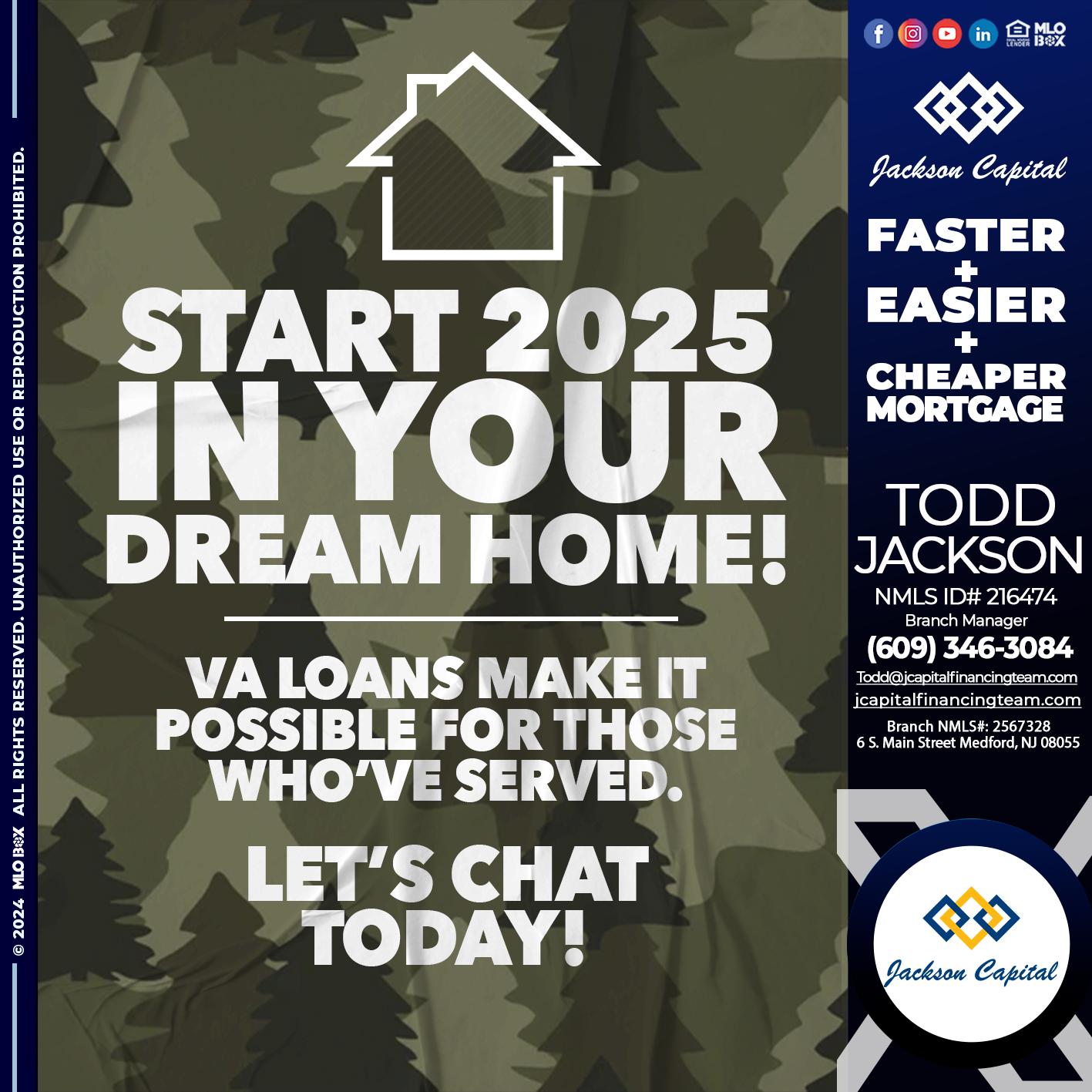 start 2025 VA LOANS - Todd Jackson -Branch Manager