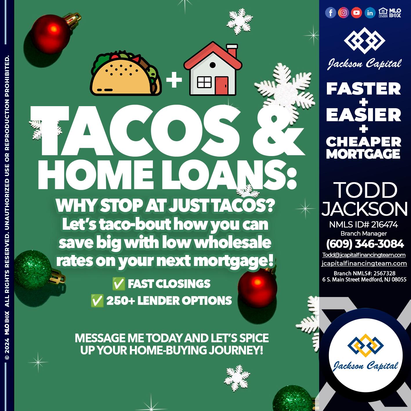 TACOS AND HOME LOANS - Todd Jackson -Branch Manager